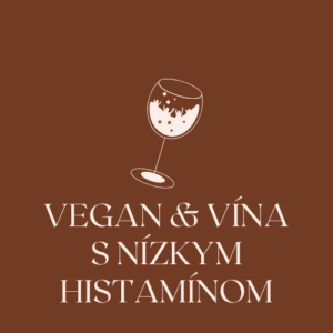 Vegan & Víno s nízkym obsahom histamínu